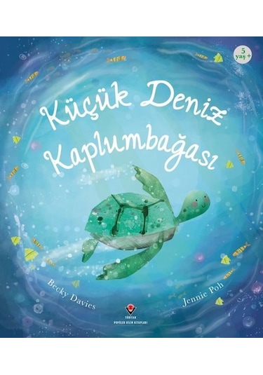Küçük Deniz Kaplumbağası - Becky Davies - Tübitak Yayınları
