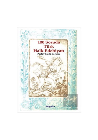 BilgeSu Yayıncılık - 100 Soruda Türk Halk Edebiyatı