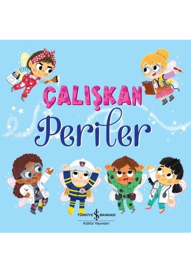 Çalışkan Periler - Stephanie Moss - İş Bankası Kültür Yayınları