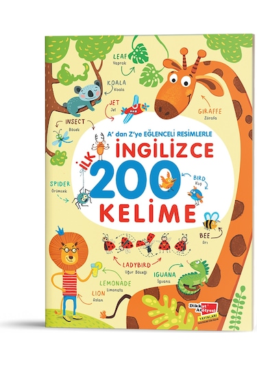 A'dan Z'ye Eğlenceli Resimlerle İngilizce İlk 200 Kelime