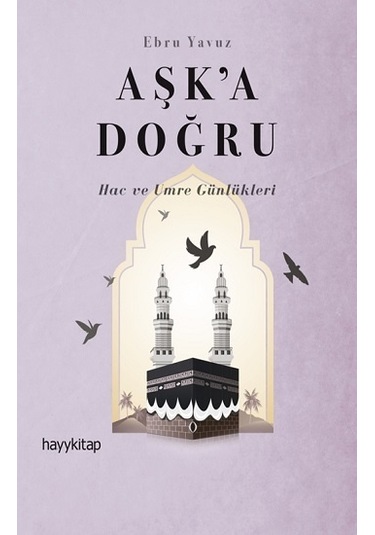 Aşk'a Doğru - Ebru Yavuz - Hayykitap