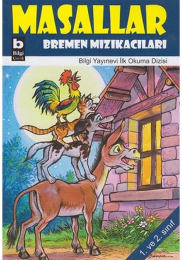 Masallar - Bremen Mızıkacıları- Bilgi Yayınevi