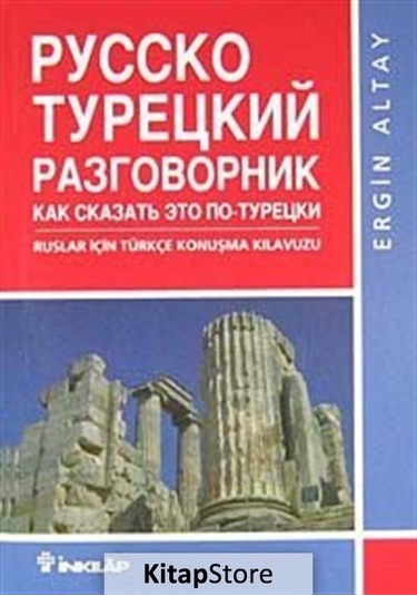 Ruslar Için Türkçe Konuşma Kılav - Ergin Altay - İnkılap Kitabevi