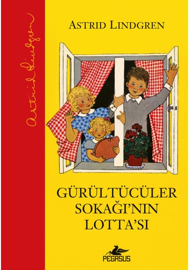 Gürültücüler Sokağı'nın Lotta'sı Ciltli / Astrid Lindgren