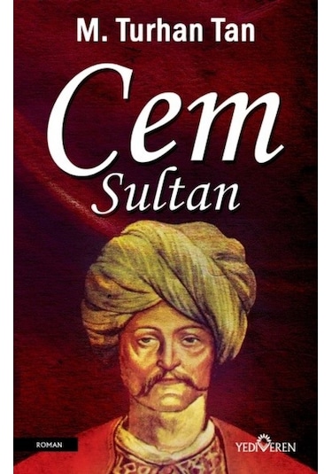 Cem Sultan - M. Turhan Tan - Yediveren Yayınları