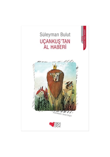 Uçankuş'tan Al Haberi - Süleyman Bulut - Can Çocuk Yayınları