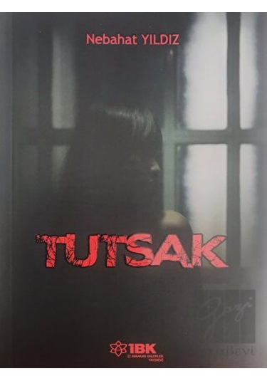 Tutsak İBK - İz Bırakan Kalemler - İBK - İz Bırakan Kalemler