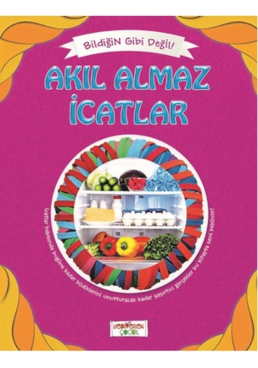 Bildiğin Gibi Değil - Akıl Almaz İcatlar - Asena Meriç - Yediveren Çocuk