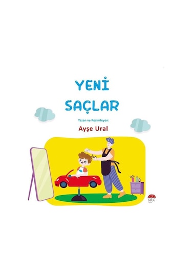 Yeni Saçlar 4-7 Yaş - Ayşe Ural - Şule Yayınları