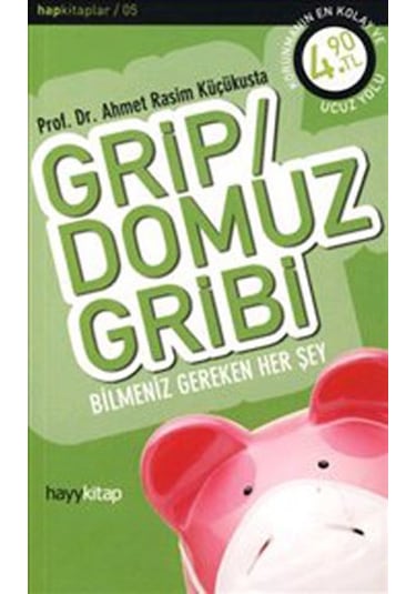 Grip / Domuz Gribi - Prof. Dr. Ahmet Rasim Küçükusta - Hayykitap