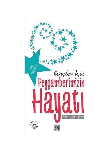 Gençler İçin Peygamberimizin Hayatı