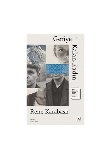 Geriye Kalan Kadın - Rene Karabash - İthaki Yayınalrı