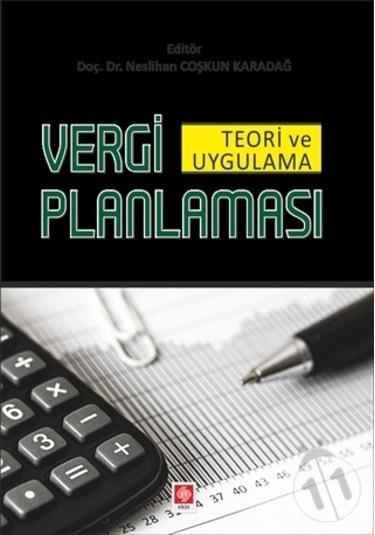 Vergi Planlaması Teori ve Uygulama- Ekin Basım Yayın