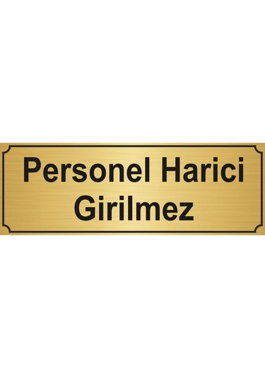 Personel Harici Girilmez Yönlendirme Levhası 5Cmx20Cm (401832749)