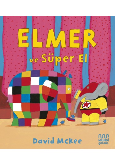 Elmer Ve Süper El 9786256324619