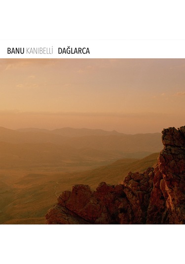 Banu Kanıbelli - Dağlarca Plak