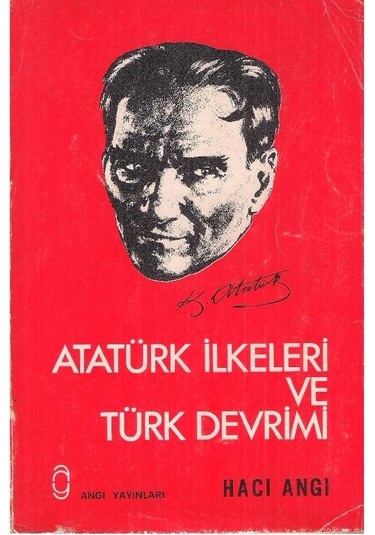 Atatürk İlkeleri Ve Türk Devrimi - Hacı Angı İmzalı 2.el