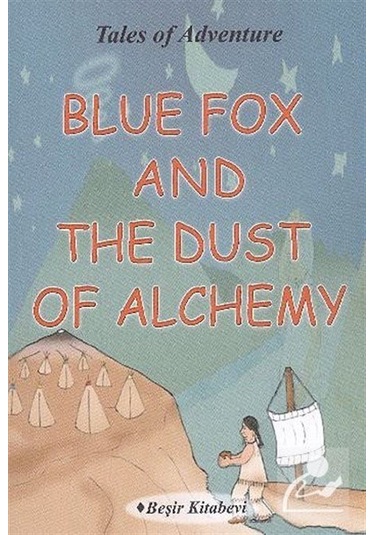 Blue Fox And The Dust Of Alchemy - Serkan Koç - Beşir Kitabevi