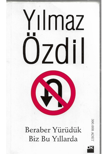 Beraber Yürüdük Biz Bu  Yıllarda