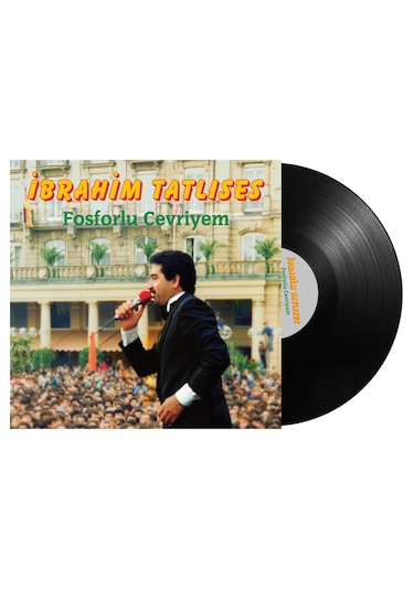 İbrahim Tatlıses - Fosforlu Cevriyem Açılır Kapak Plak