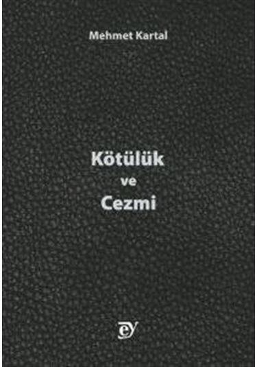 Kötülük ve Cezmi - Mehmet Kartal - Ey Yayınları
