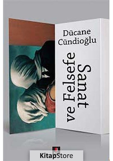 Sanat ve Felsefe - Dücane Cündioğlu - Kapı Yayınları