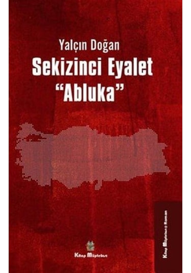 Sekizinci Eyalet ''abluka'' / Yalçın Doğan