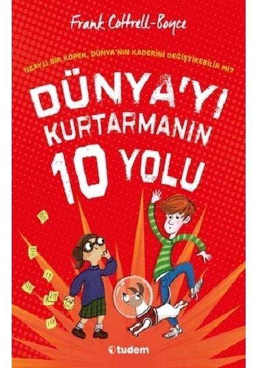 Dünya'yı Kurtarmanın 10 Yolu - Frank Cottrel Boyce - Tudem Yayınları
