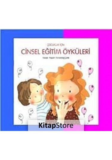 Çocuklar İçin Cinsel Eğitim Öyküleri / Yaşam Yanardağ Çelik