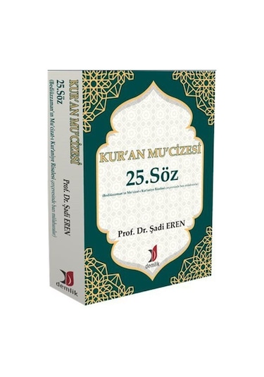 Kur'an Mu'cizesi 25. Söz - Şadi Eren - Demlik Yayınları