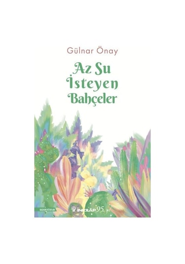 Az Su İsteyen Bahçeler - Gülnar Önay - İnkılap Kitabevi