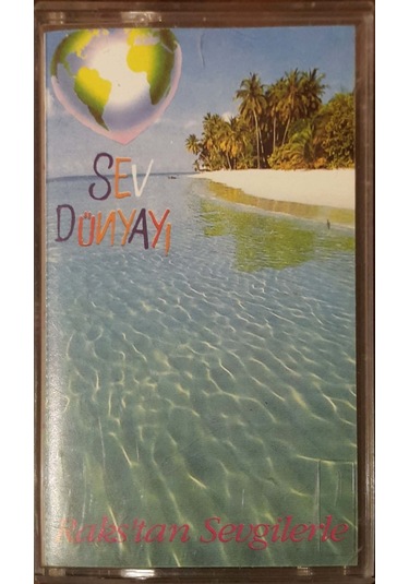 Plak Değildir Kaset Tir Sev Dünyayı Raks'tan Sevgilerle Kaset