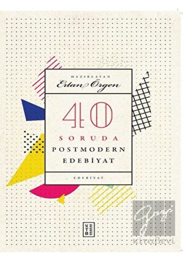 Ketebe Yayınları - 40 Soruda Postmodern Edebiyat