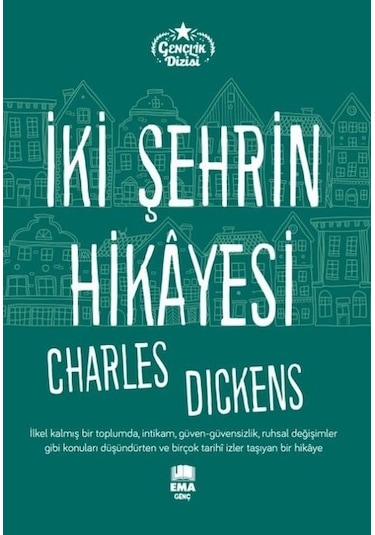 İki Şehrin Hikayesi - Gençlik Dizisi - Charles Dickens - Ema Genç