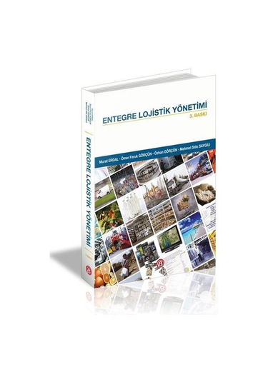 Entegre Lojistik Yönetimi - Murat Erdal - Beta Yayınları
