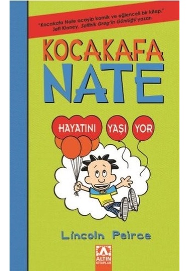 Kocakafa Nate 7-Hayatını Yaşıyor - Lincoln Peirce - Altın Kitaplar