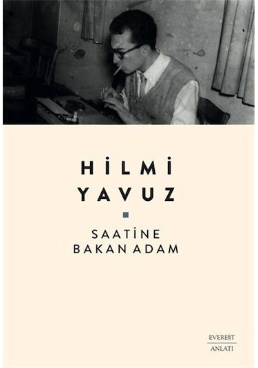 Saatine Bakan Adam - Hilmi Yavuz - Everest Yayınları