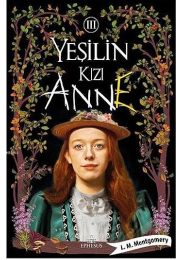 Yeşilin Kızı Anne-3 \ L. M. Montgomery - Ephesus Yayınları