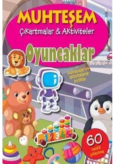Oyuncaklar-Muhteşem Çıkartmalar ve Aktiviteler- Parıltı Yayınları