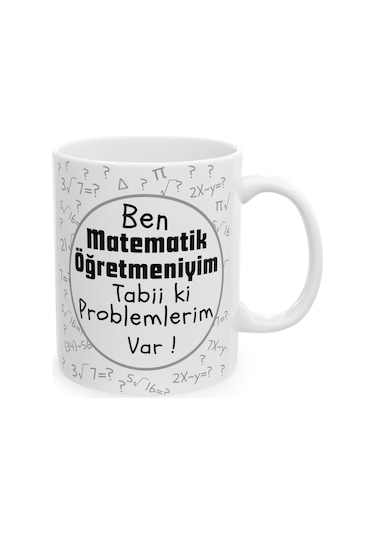 Ben Matematik Öğretmeniyim Hediyelik Baskılı Porselen Beyaz Lüks Kupa Bardak Beyaz