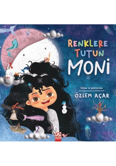 Renklere Tutun Moni / Özlem Açar
