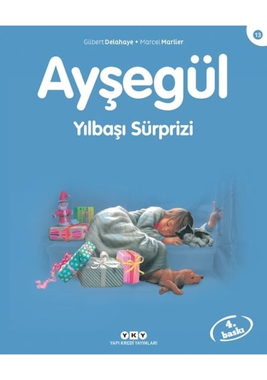 Ayşegül 13 - Yılbaşı Sürprizi - Gilbert Delahaye - Yapı Kredi Yayınları
