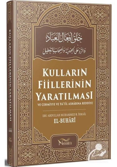 Kulların Fiillerinin Yaratılması / İmam-ı Buhari