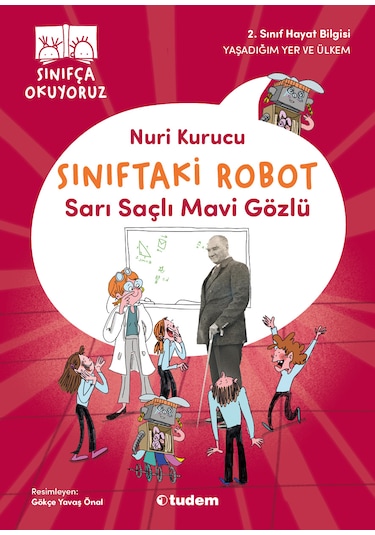 Sınıfça Okuyoruz - Sınıftaki Robot: Sarı Saçlı Mavi Gözlü