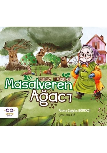 Masalveren Ağacı-İsimsiz Hikayeler - Fatma Çağdaş Börekçi - Cezve Çocuk