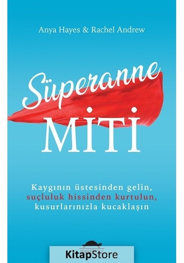 Süperanne Miti - Anya Hayes -  Rachel Andrew - Maya Kitap