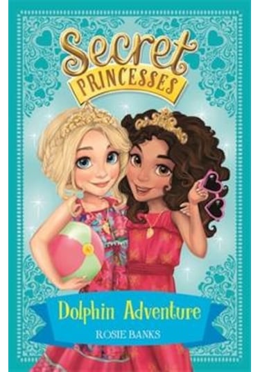 Dolphin Adventures (Secret Princesses 2) 9781408336106