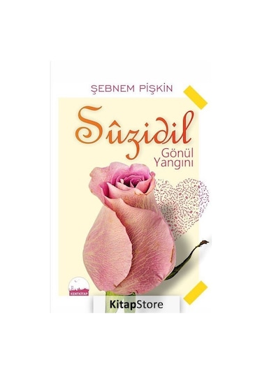 Suzidil - Gönül Yangını - Şebnem Pişkin - Kent Kitap