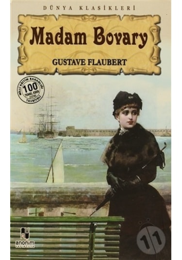Madam Bovary (100 Temel Eser-Lise) - Gustave Flaubert - Anonim Yayınları
