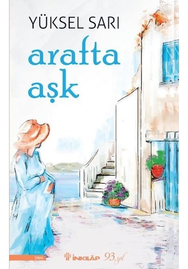 Arafta Aşk - Yüksel Sarı - İnkılap Kitabevi